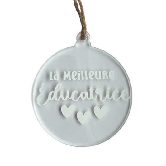 Ornement en acrylique - La meilleure éducatrice✨
